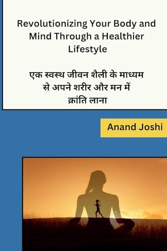 Revolutionizing Your Body and Mind Through a Healthier Lifestyle