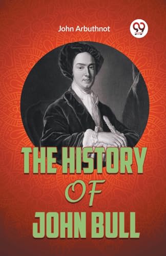 THE HISTORY OF JOHN BULL