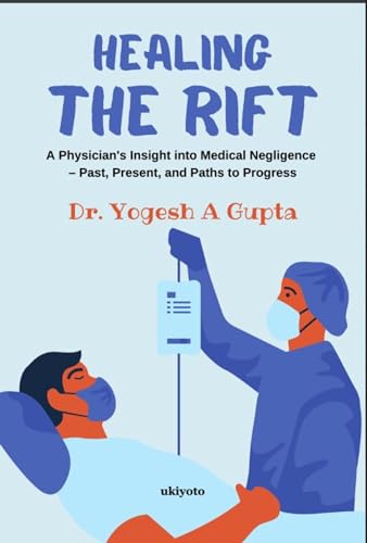 Healing the Rift A Physician's Insight into Medical Negligence