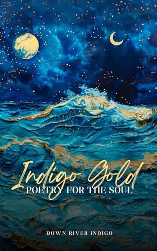 Indigo Gold Poetry for the Soul