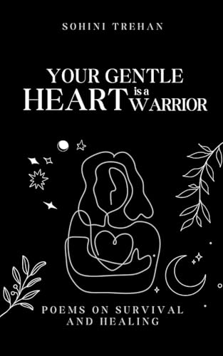 Your Gentle Heart is a Warrior