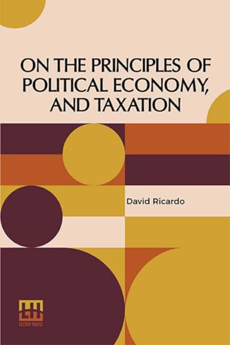 On The Principles Of Political Economy, And Taxation