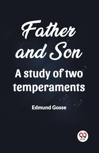 Father and Son A study of two temperaments