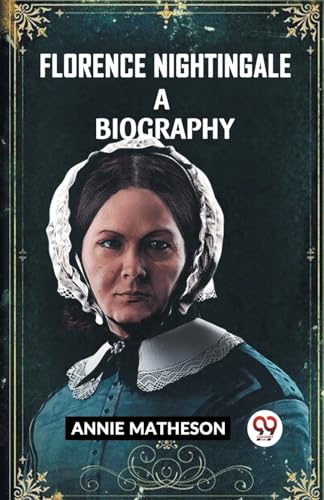 Florence Nightingale A Biography