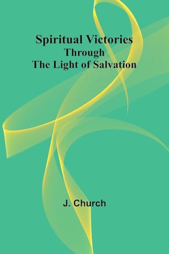 Spiritual Victories Through the Light of Salvation