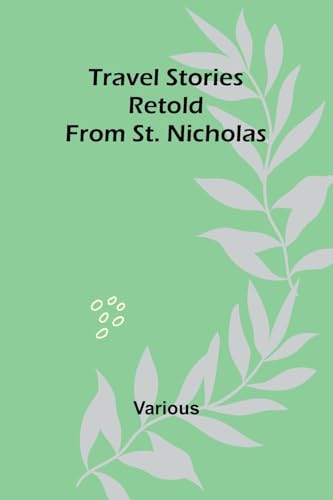 Travel Stories Retold from St. Nicholas