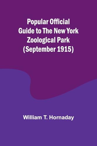 Popular Official Guide to the New York Zoological Park (September 1915)