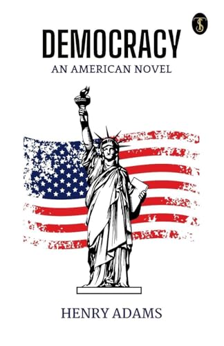 Democracy, An American Novel