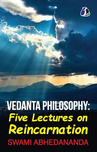 Vedanta Philosophy - Five Lectures On Reincarnation | Advaita Vedanta Philosophy