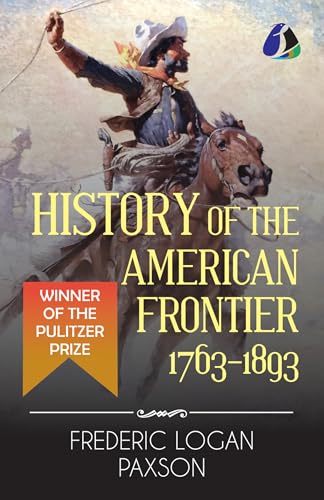 History of the American Frontier - 1763-1893