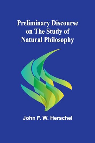 Preliminary Discourse on the Study of Natural Philosophy