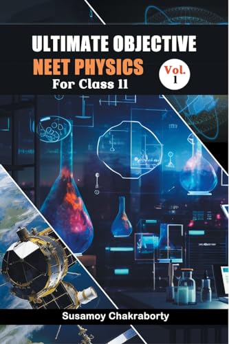 Ultimate Objective Neet Physics For Class 11 Vol. 1