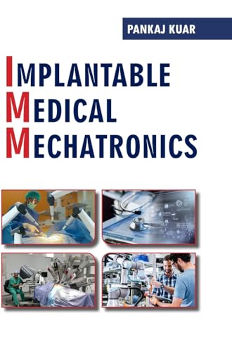 Implantable Medical Mechatronics