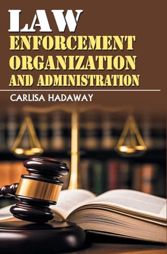 Law Enforcement Organization and Administration