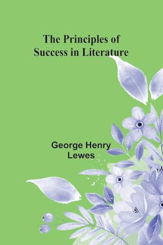The Principles of Success in Literature