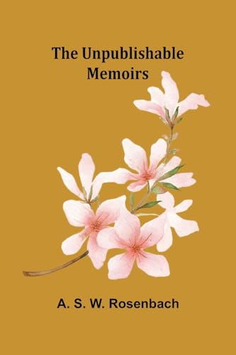 The Unpublishable Memoirs