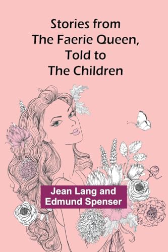 Stories from the Faerie Queen, Told to the Children