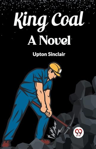 King Coal A Novel