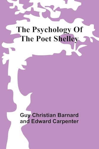 The psychology of the poet Shelley