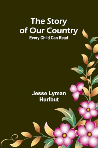 The Story of Our Country;Every Child Can Read