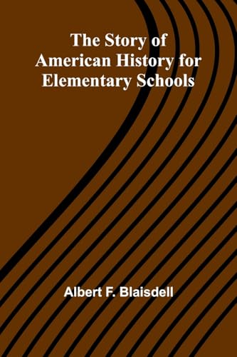 The Story of American History for Elementary Schools