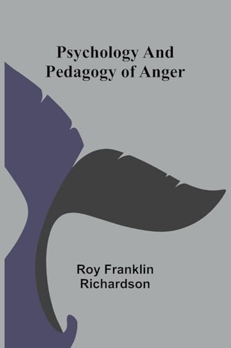 Psychology and Pedagogy of Anger