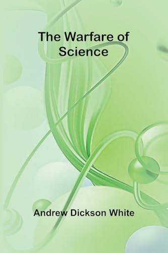 The Warfare of Science