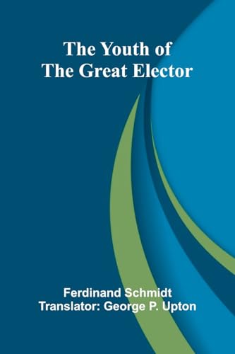 The Youth of the Great Elector
