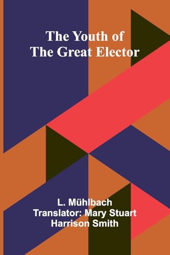 The Youth of the Great Elector