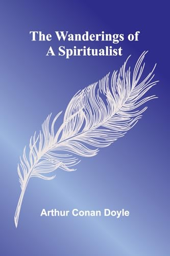 The Wanderings of a Spiritualist