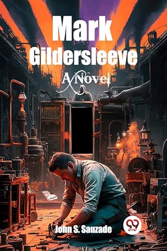 Mark Gildersleeve A Novel