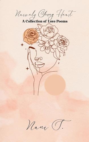 Naively Young Heart A Collection of Love Poems