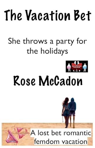 The Vacation Bet - She Throws a Party for the Holidays