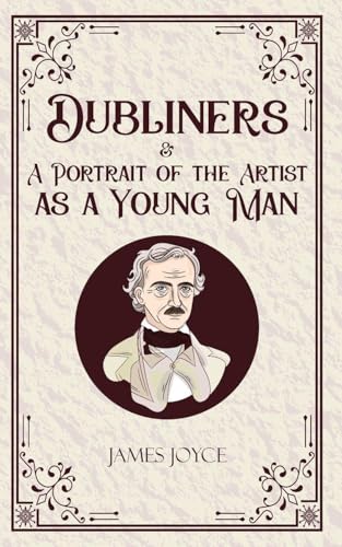 Dubliners & A Portrait of the Artist as a Young Man