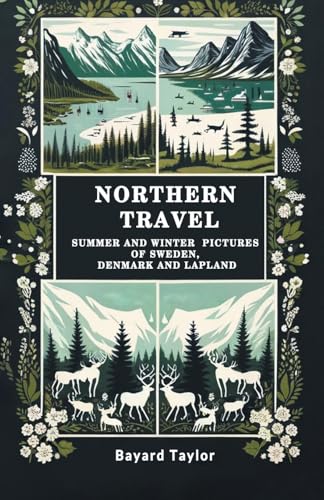 Northern Travel Summer And Winter Pictures Of Sweden, Denmark And Lapland