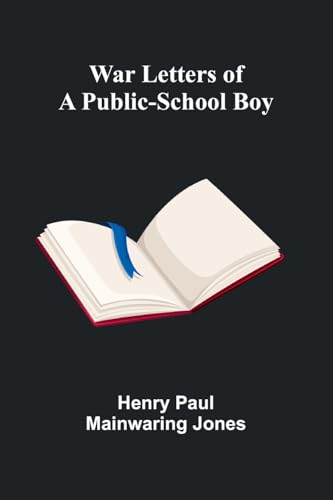 War Letters of a Public-School Boy