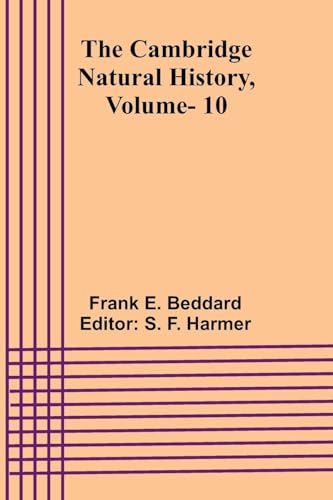 The Cambridge Natural History, Vol. 10