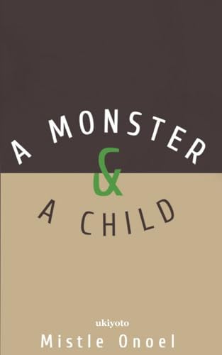 A Monster and a Child