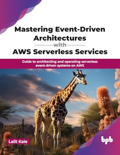 Mastering Event-Driven Architectures with AWS Serverless Services