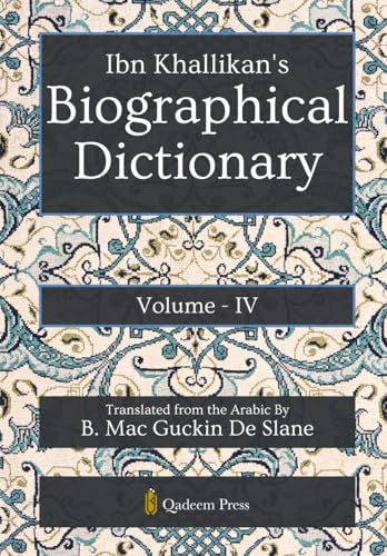 Ibn Khallikan's Biographical Dictionary - Vol 4