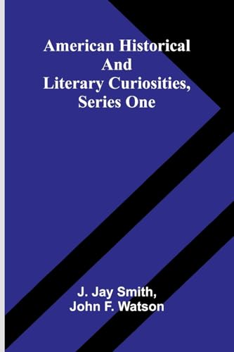 American Historical and Literary Curiosities, Series One