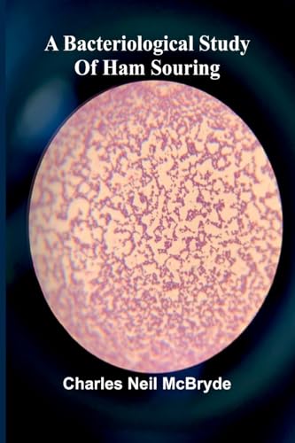 A bacteriological study of ham souring
