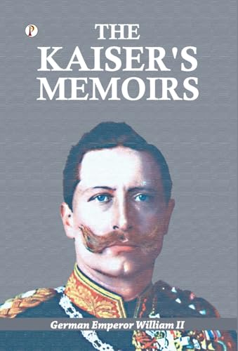 THE KAISER'S MEMOIRS