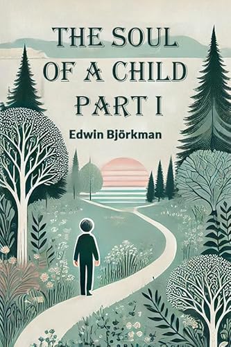 The Soul of a Child Part I