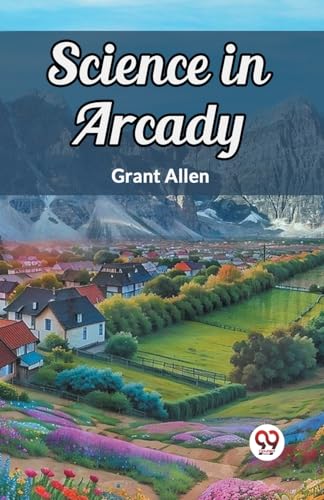 Science in Arcady