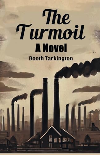 The Turmoil A Novel