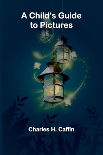 A Child's Guide to Pictures