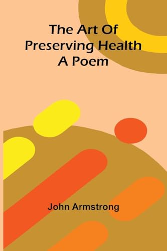 The art of preserving health