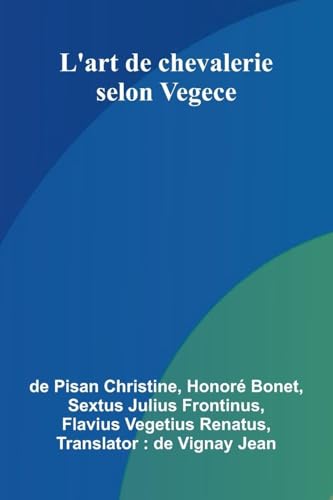 L'art de chevalerie selon Vegece