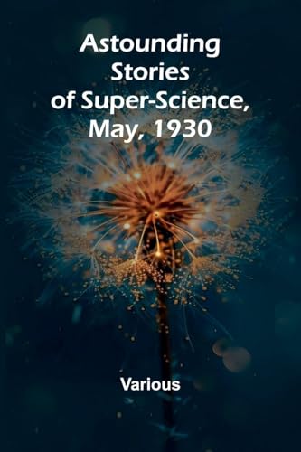 Astounding Stories of Super-Science, May, 1930